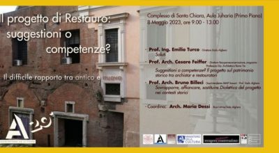 Il progetto di Restauro: suggestioni o competenze? Il difficile rapporto tra antico e nuovo